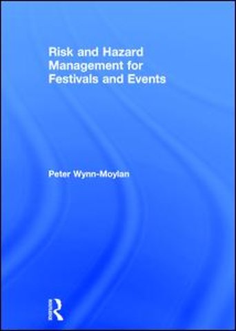 Risk and Hazard Management for Festivals and Events