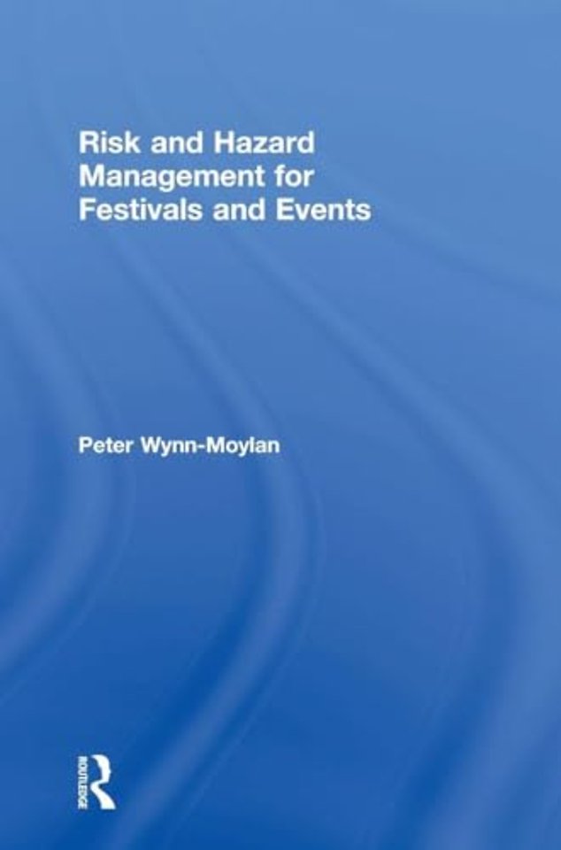Risk and Hazard Management for Festivals and Events