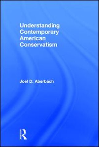 Understanding Contemporary American Conservatism