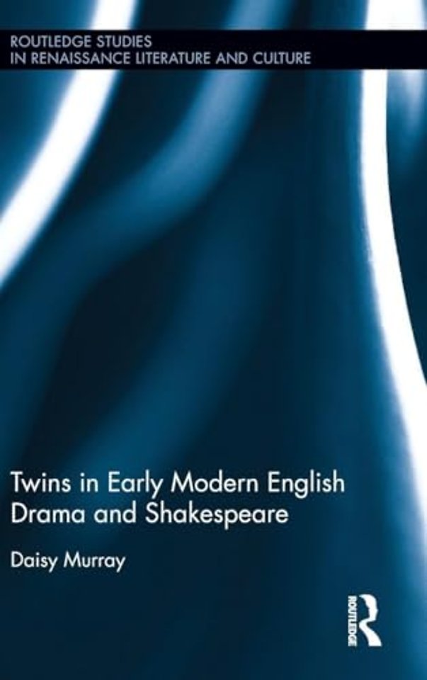 Twins in Early Modern English Drama and Shakespeare