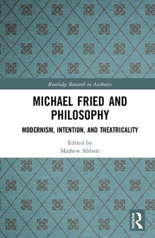 Michael Fried and Philosophy