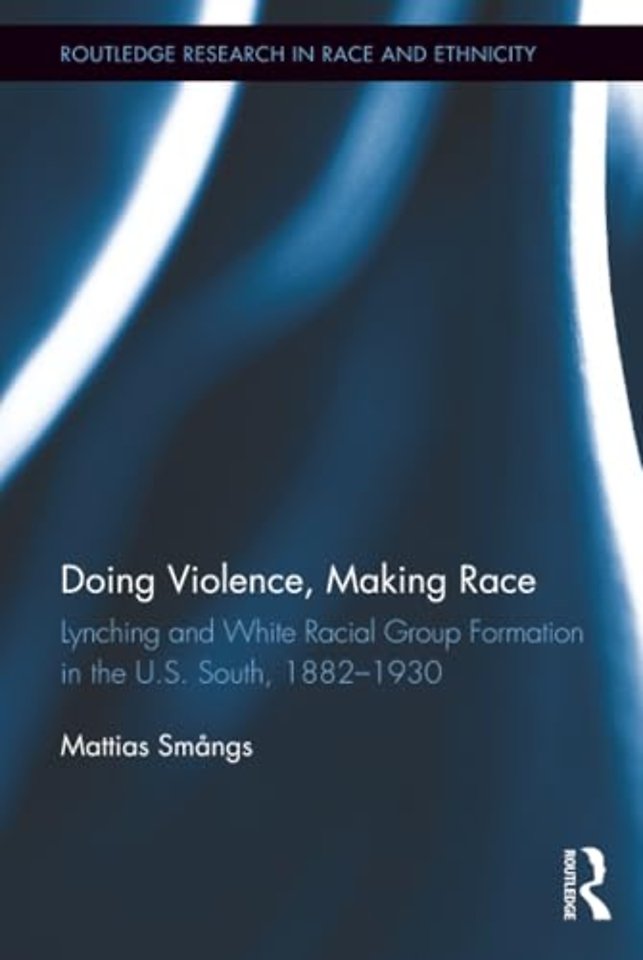 Doing Violence, Making Race