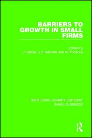 Barriers to Growth in Small Firms
