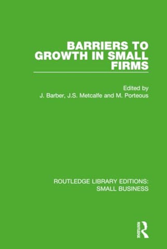 Barriers to Growth in Small Firms