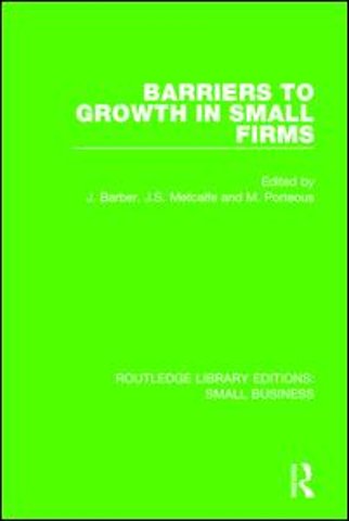 Barriers to Growth in Small Firms