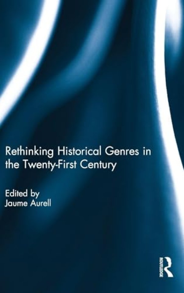 Rethinking Historical Genres in the Twenty-First Century