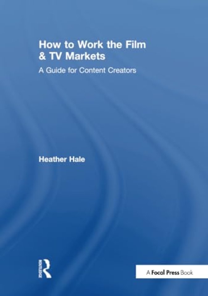 How to Work the Film & TV Markets