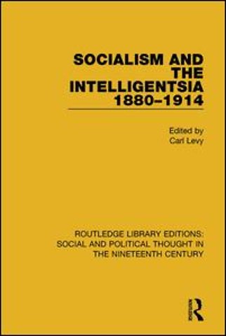 Socialism and the Intelligentsia 1880-1914
