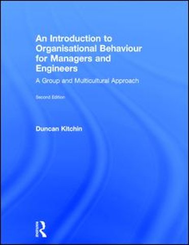 Introduction to Organisational Behaviour for Managers and Engineers