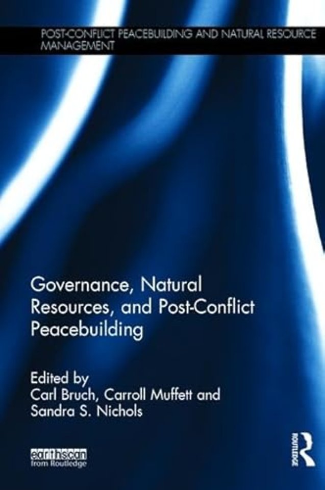 Governance, Natural Resources and Post-Conflict Peacebuilding