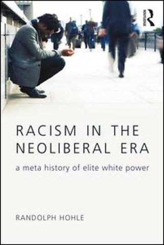 Racism in the Neoliberal Era