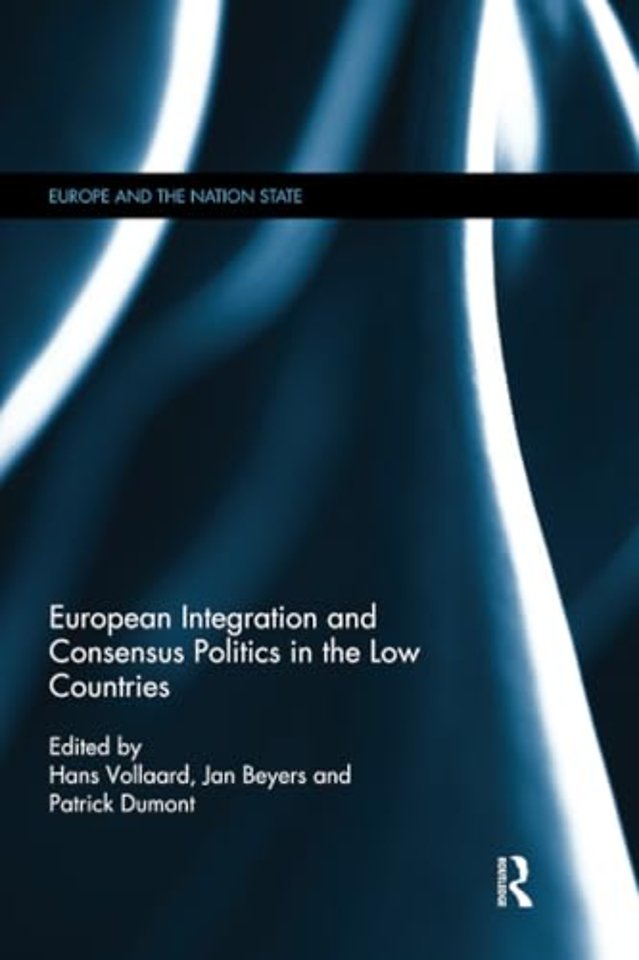 European Integration and Consensus Politics in the Low Countries