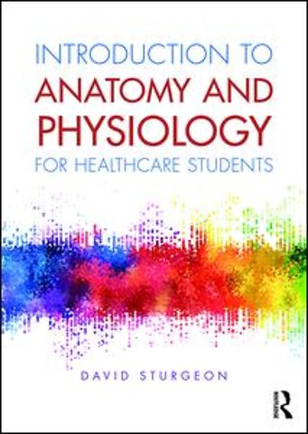 Introduction to Anatomy and Physiology for Healthcare Students