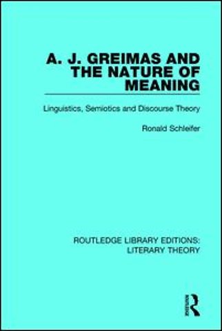 A. J. Greimas and the Nature of Meaning