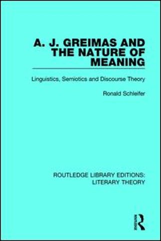 A. J. Greimas and the Nature of Meaning