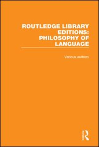 Routledge Library Editions: Philosophy of Language