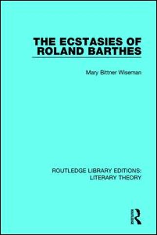 Ecstasies of Roland Barthes