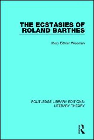 Ecstasies of Roland Barthes