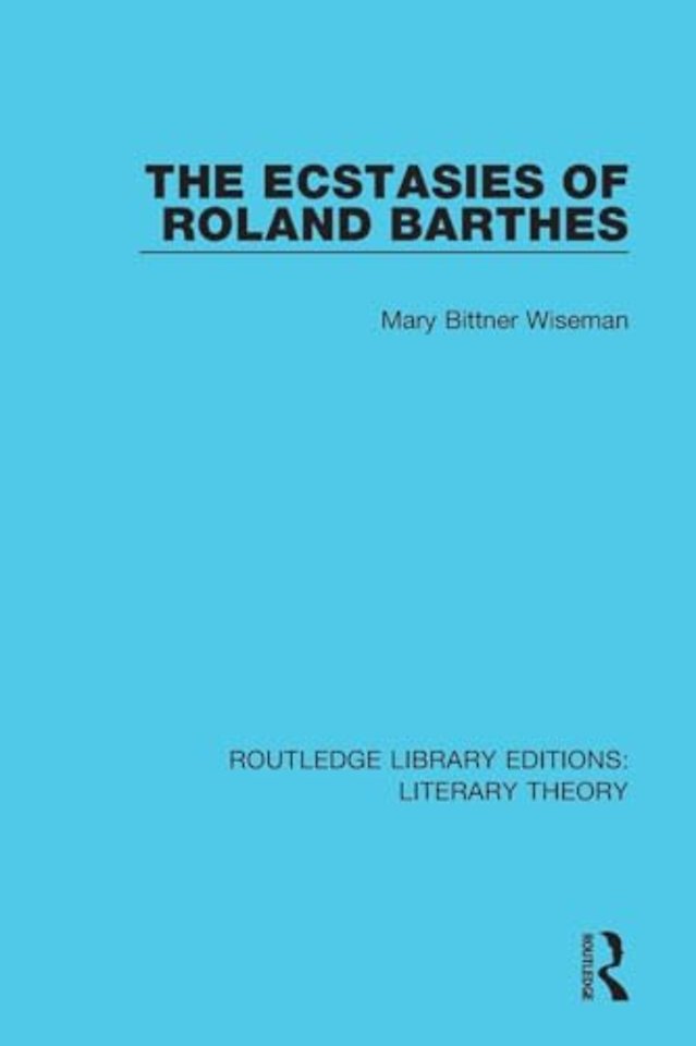 Ecstasies of Roland Barthes