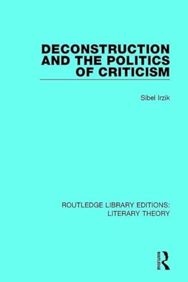 Deconstruction and the Politics of Criticism