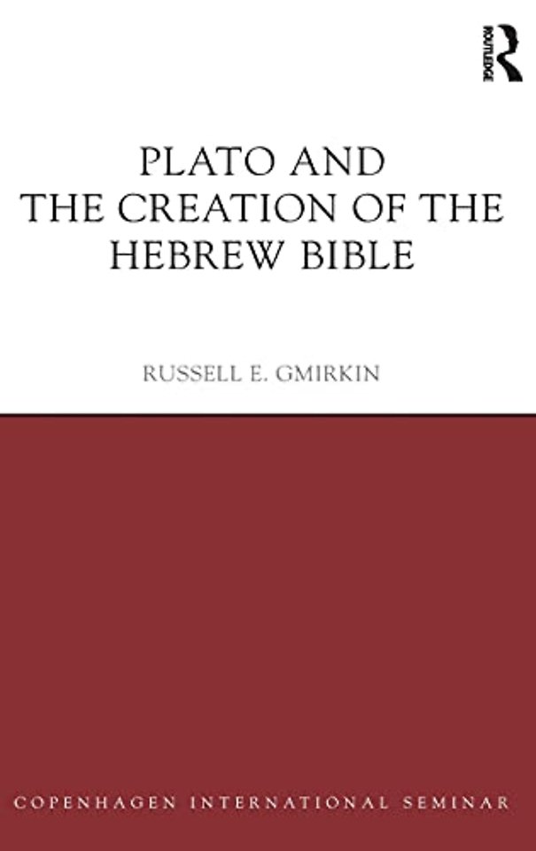 Plato and the Creation of the Hebrew Bible