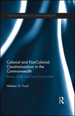 Colonial and Post-colonial Constitutionalism in the Commonwealth