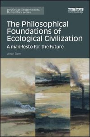 Philosophical Foundations of Ecological Civilization
