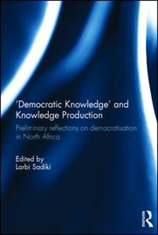 'Democratic Knowledge' and Knowledge Production
