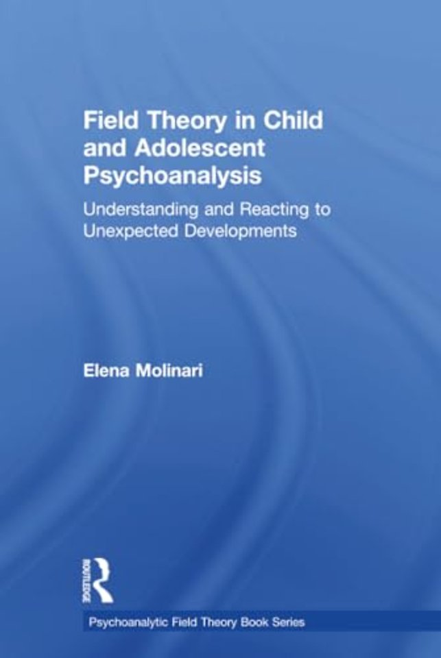 Field Theory in Child and Adolescent Psychoanalysis