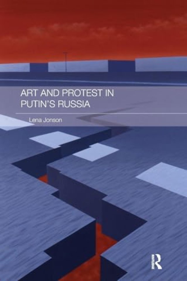 Art and Protest in Putin's Russia