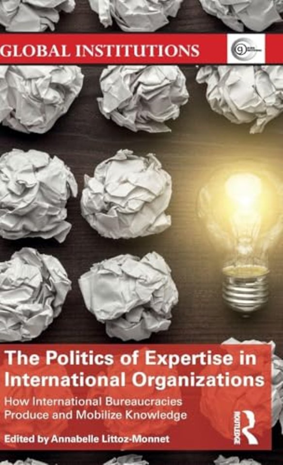 Politics of Expertise in International Organizations