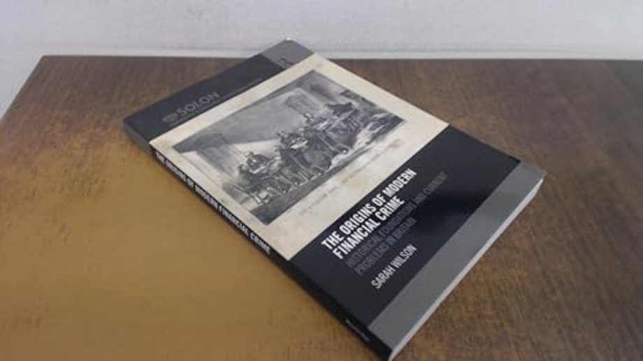 Origins of Modern Financial Crime