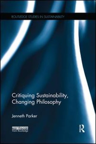 Critiquing Sustainability, Changing Philosophy