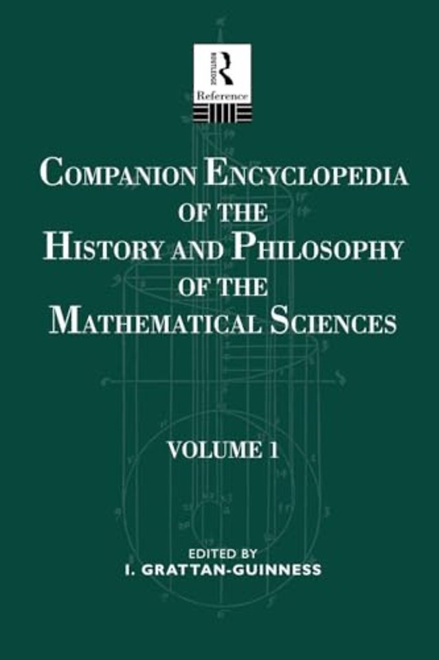 Companion Encyclopedia of the History and Philosophy of the Mathematical Sciences