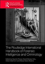 The Routledge International Handbook of Forensic Intelligence and Criminology