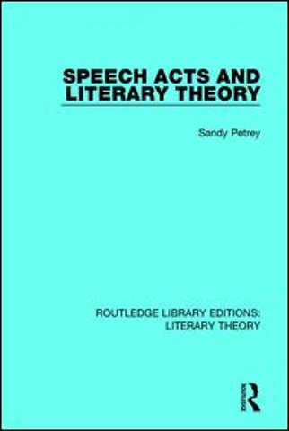 Speech Acts and Literary Theory