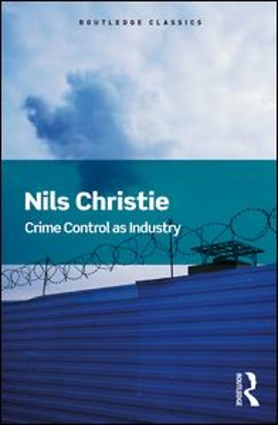 Crime Control As Industry