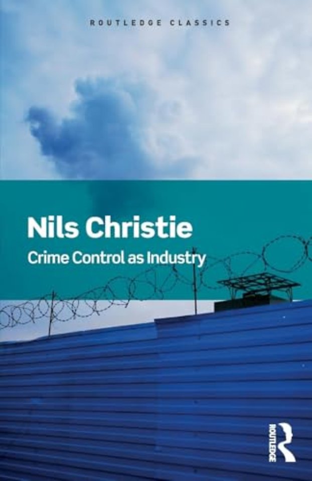 Crime Control As Industry