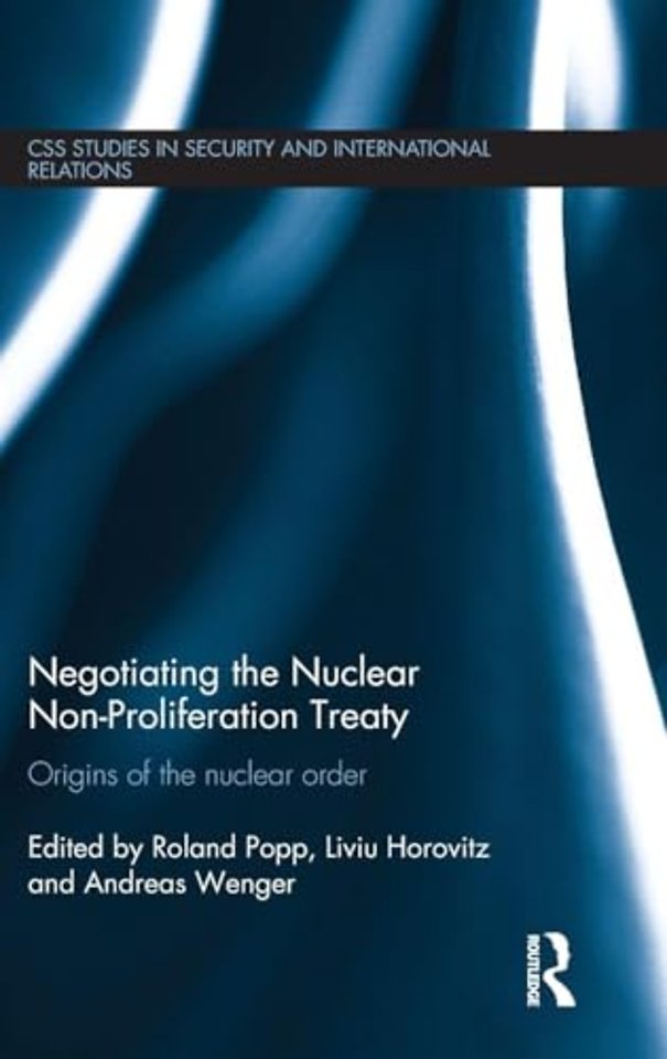 Negotiating the Nuclear Non-Proliferation Treaty
