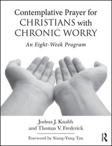 Contemplative Prayer for Christians with Chronic Worry