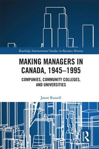 Making Managers in Canada, 1945-1995