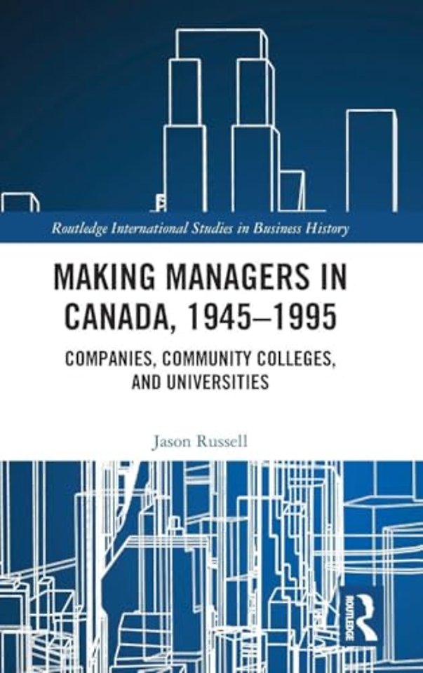 Making Managers in Canada, 1945-1995