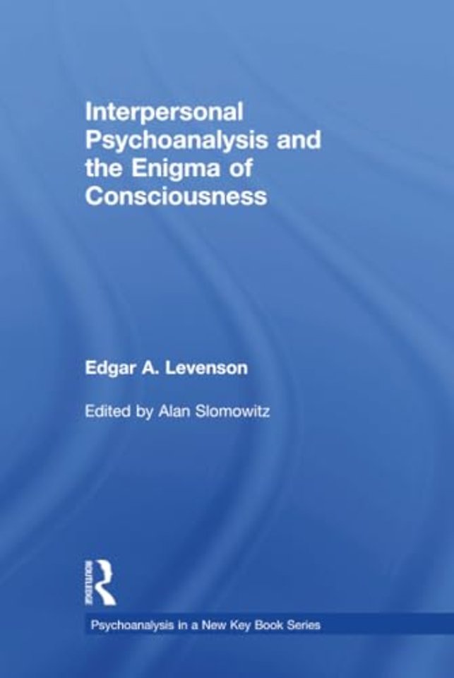 Interpersonal Psychoanalysis and the Enigma of Consciousness