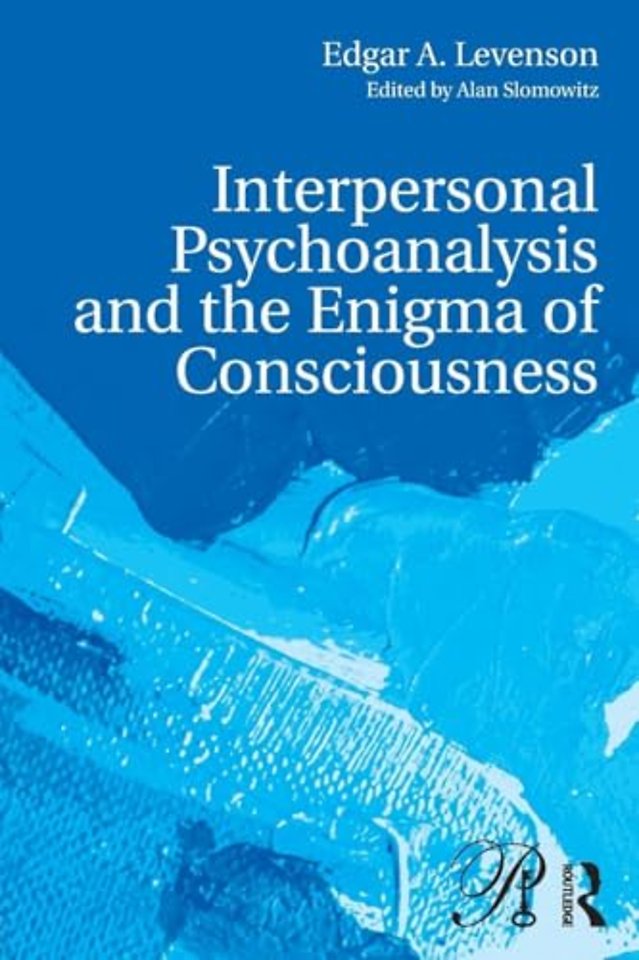Interpersonal Psychoanalysis and the Enigma of Consciousness