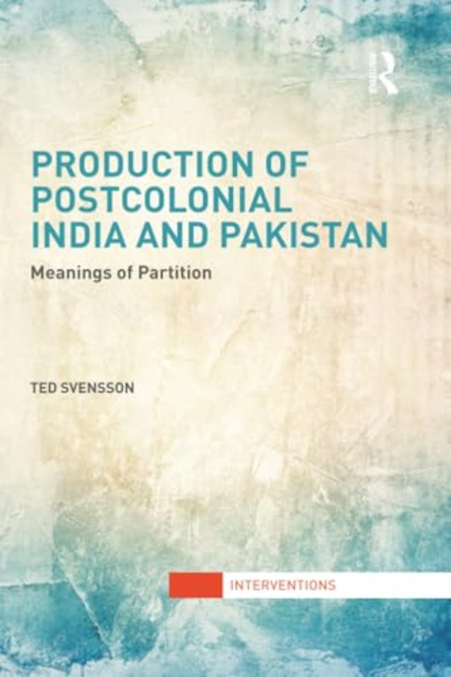 Production of Postcolonial India and Pakistan