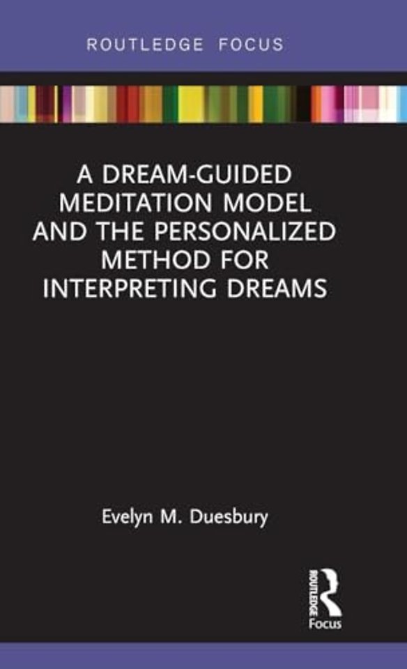 Dream-Guided Meditation Model and the Personalized Method for Interpreting Dreams