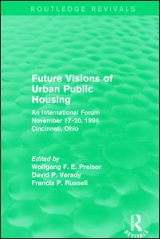 Future Visions of Urban Public Housing (Routledge Revivals)