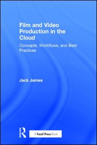 Film and Video Production in the Cloud