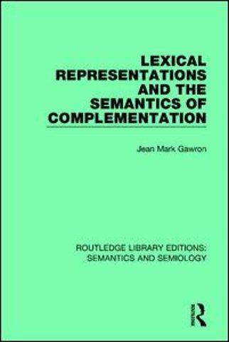 Lexical Representations and the Semantics of Complementation