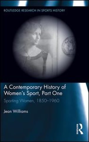 Contemporary History of Women's Sport, Part One
